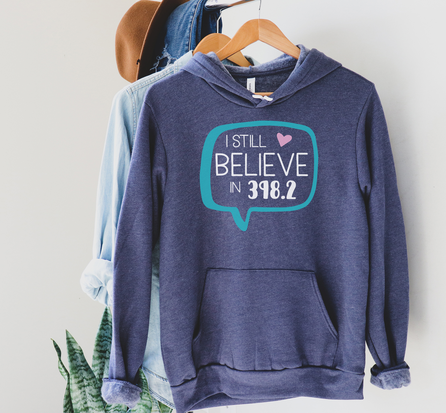 I Still Believe in 398.2 Hoodie Sweatshirt