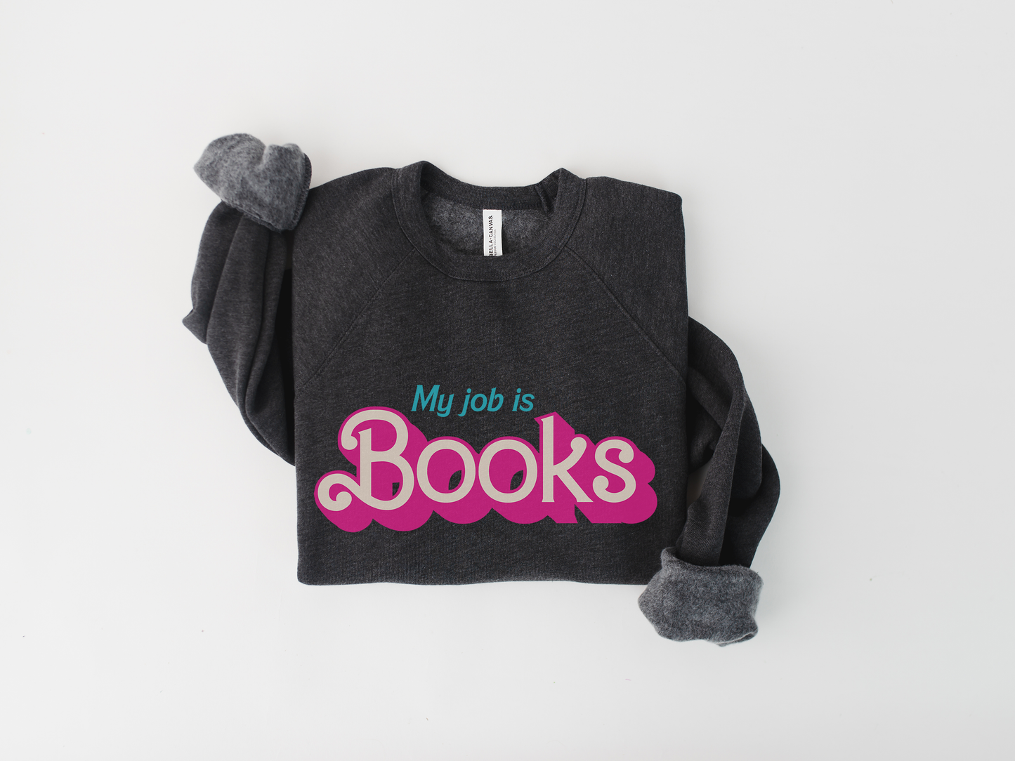 My Job is Books Classic Pink Doll Sweatshirt