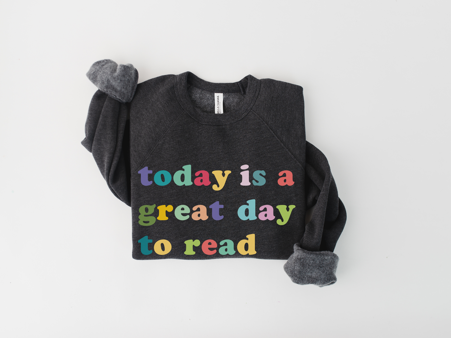 Today is a Great Day to Read a Book Sweatshirt