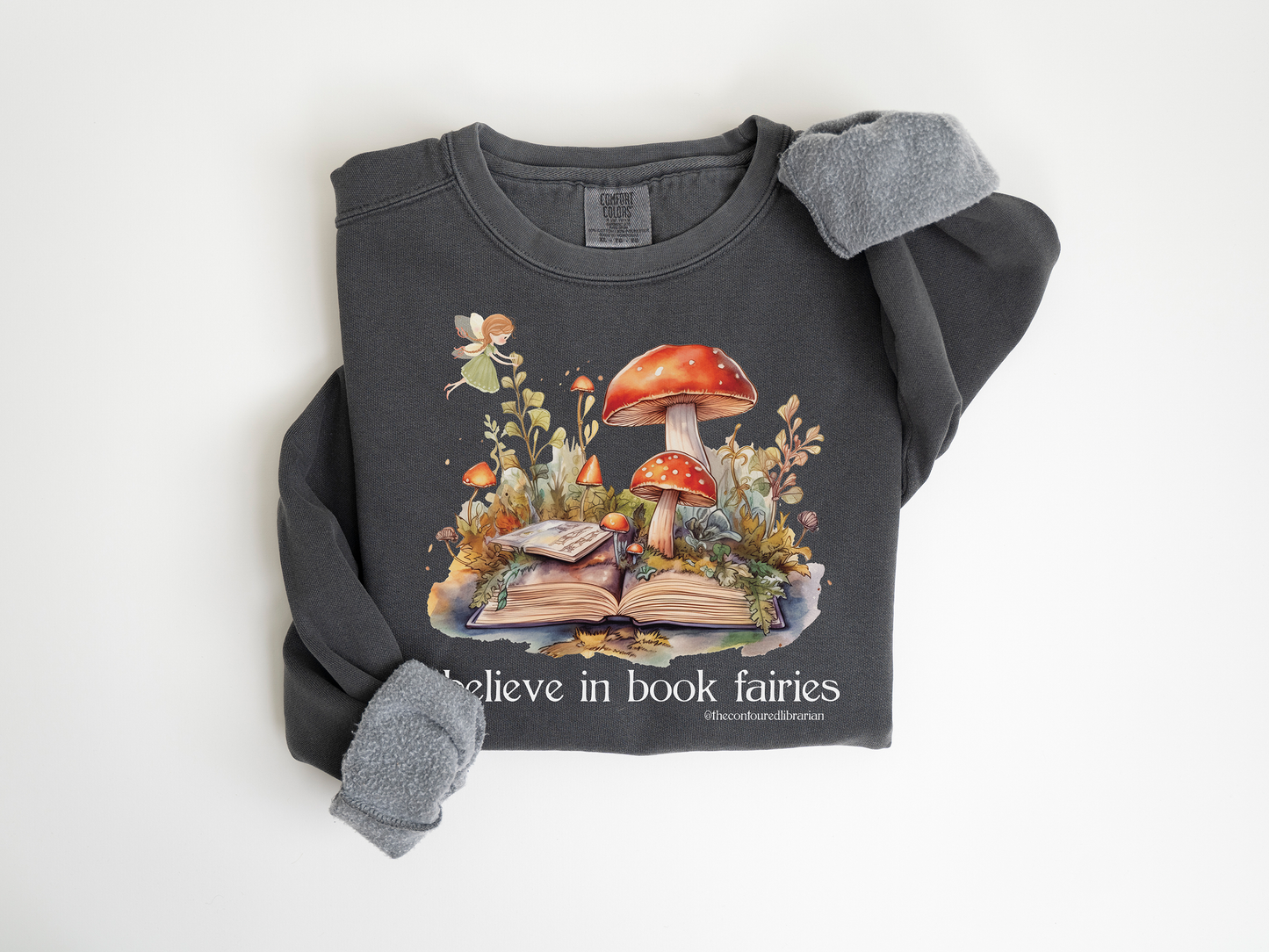 I Believe in Book Fairies Unisex Garment-Dyed Heavyweight Sweatshirt