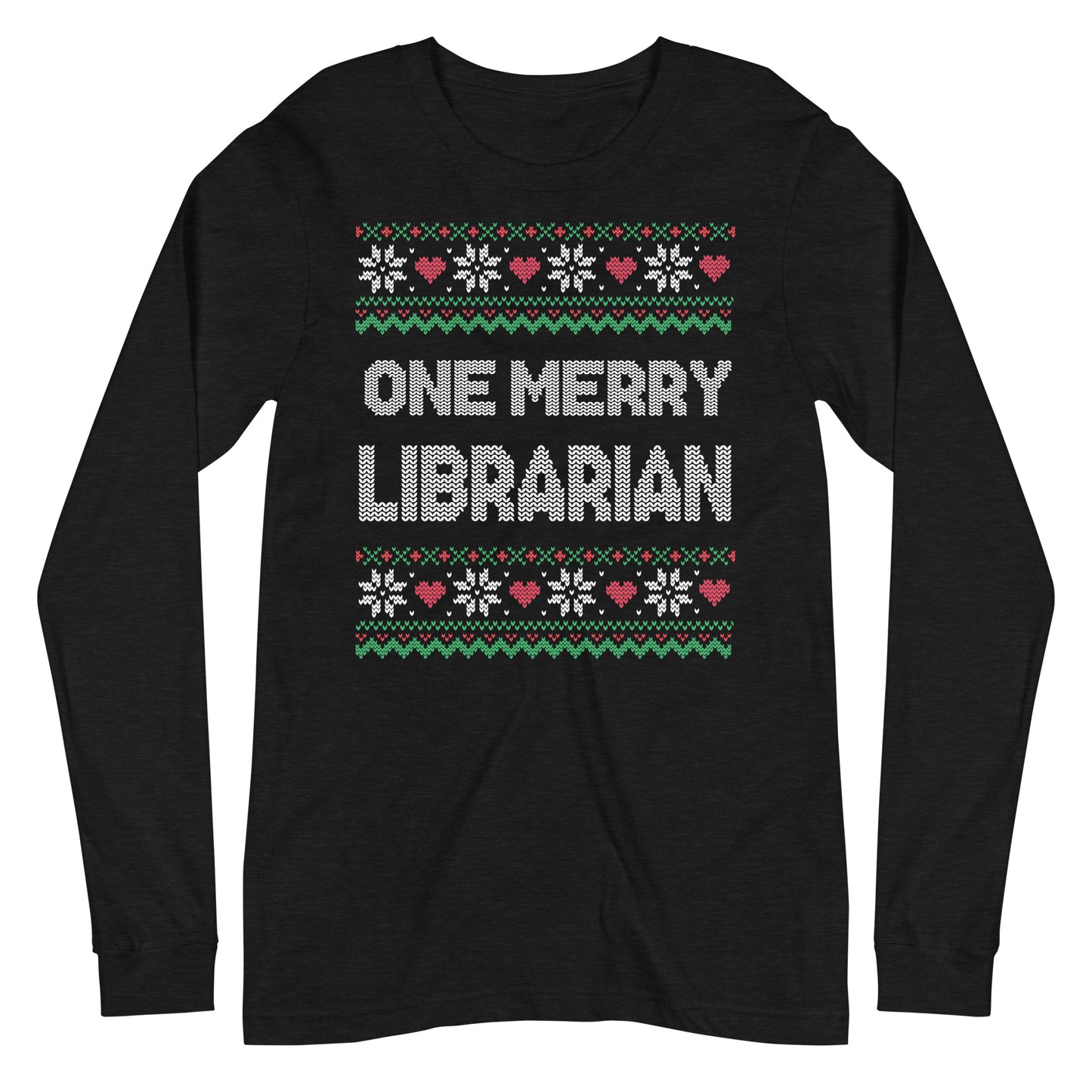 One Merry Librarian Ugly Sweater Long Sleeve Tshirt