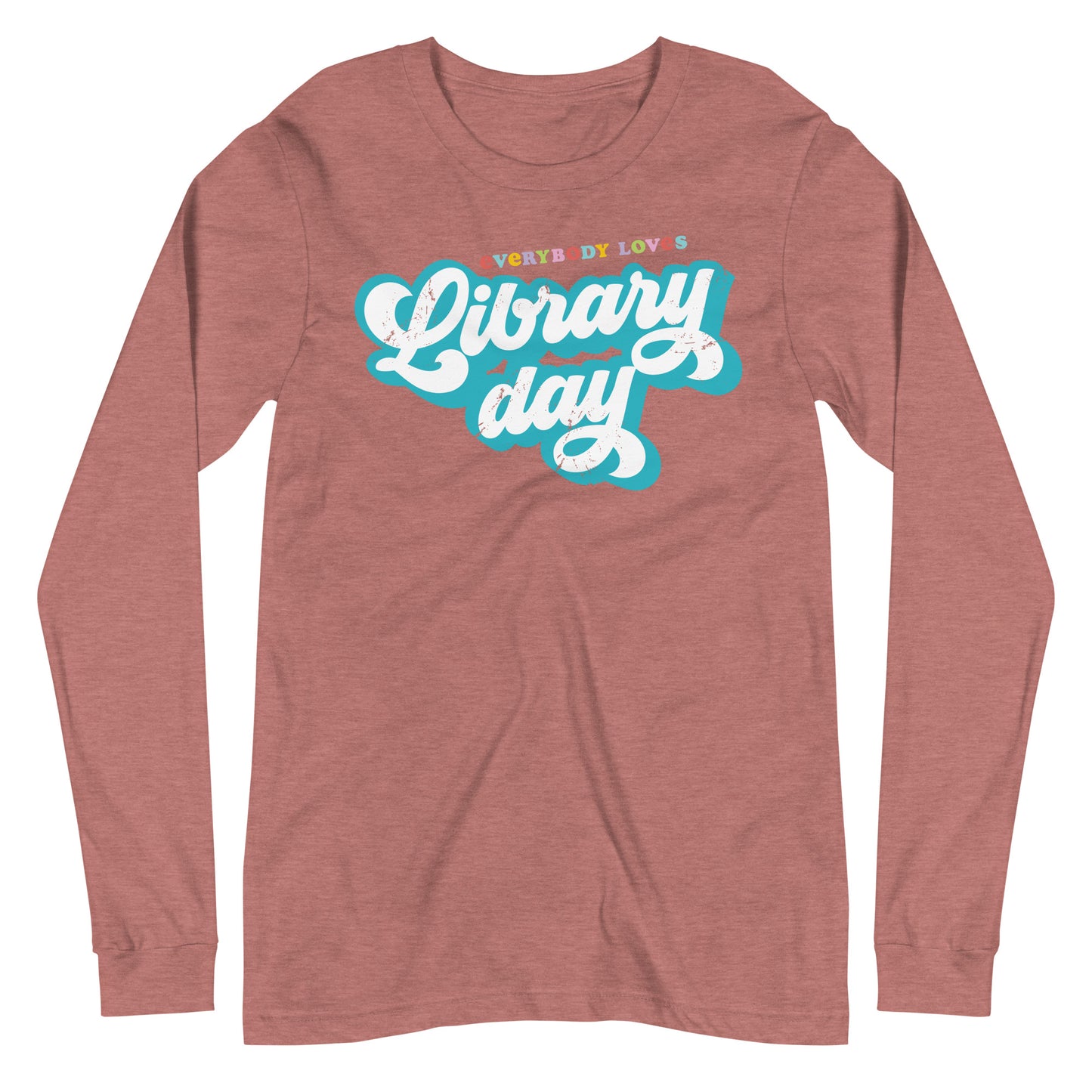 Everybody Loves Library Day Long Sleeve Tee