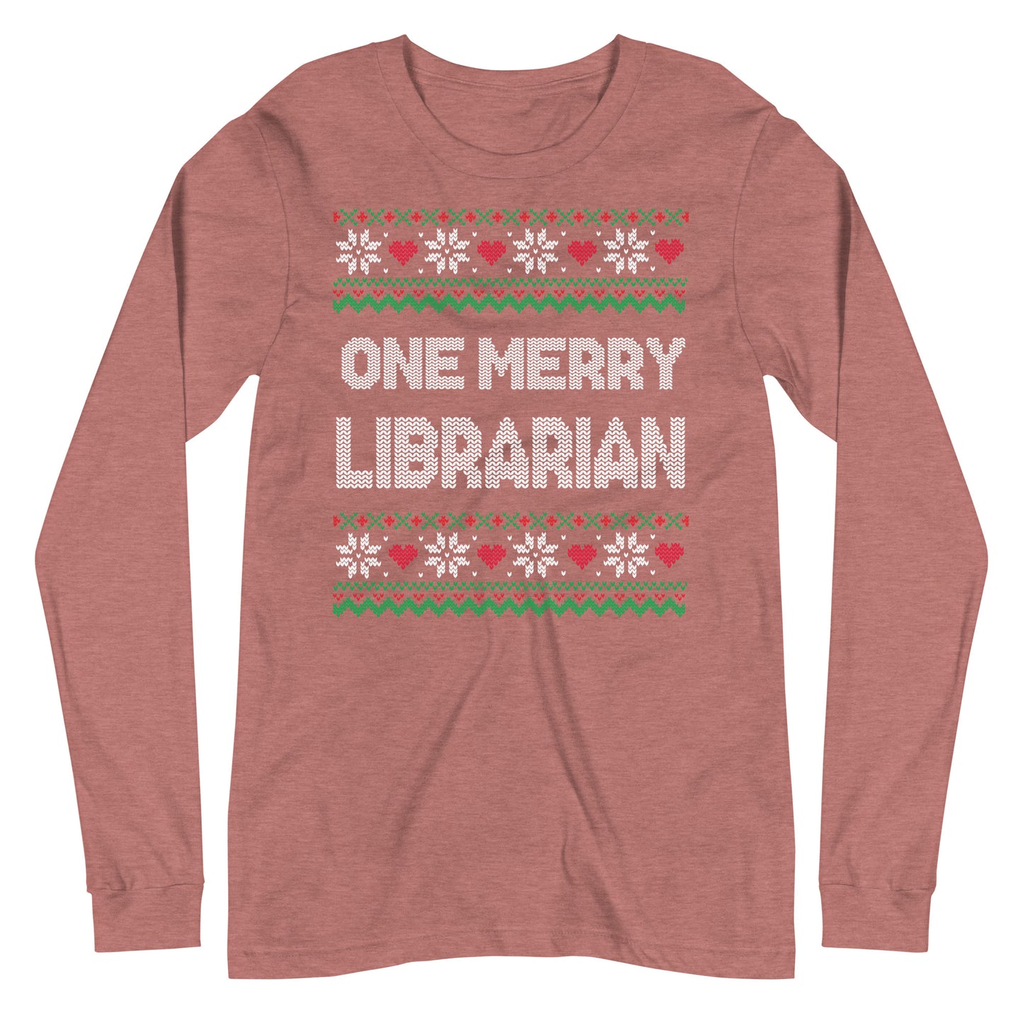 One Merry Librarian Ugly Sweater Long Sleeve Tshirt