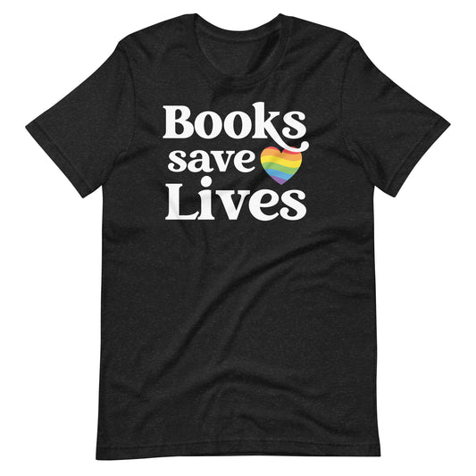 LGBTQ Librarian T-Shirt: Books Save Lives, Statement Tee