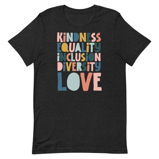 Kindness Teacher Tshirt: Inclusion & Love Tee for Heroes