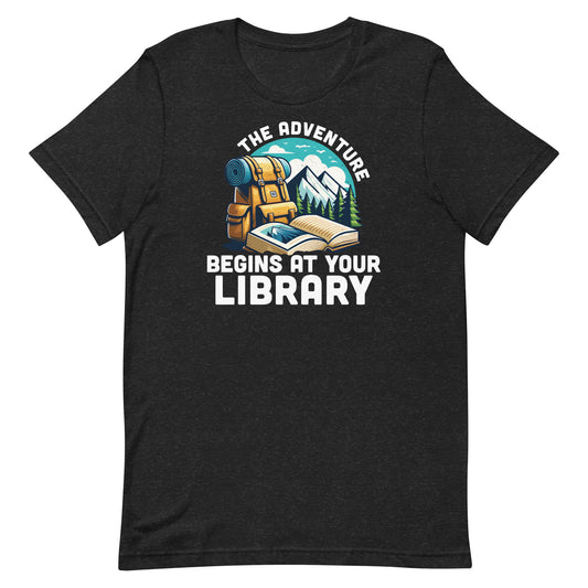 Adventure begins at Your Library Librarian Tshirt