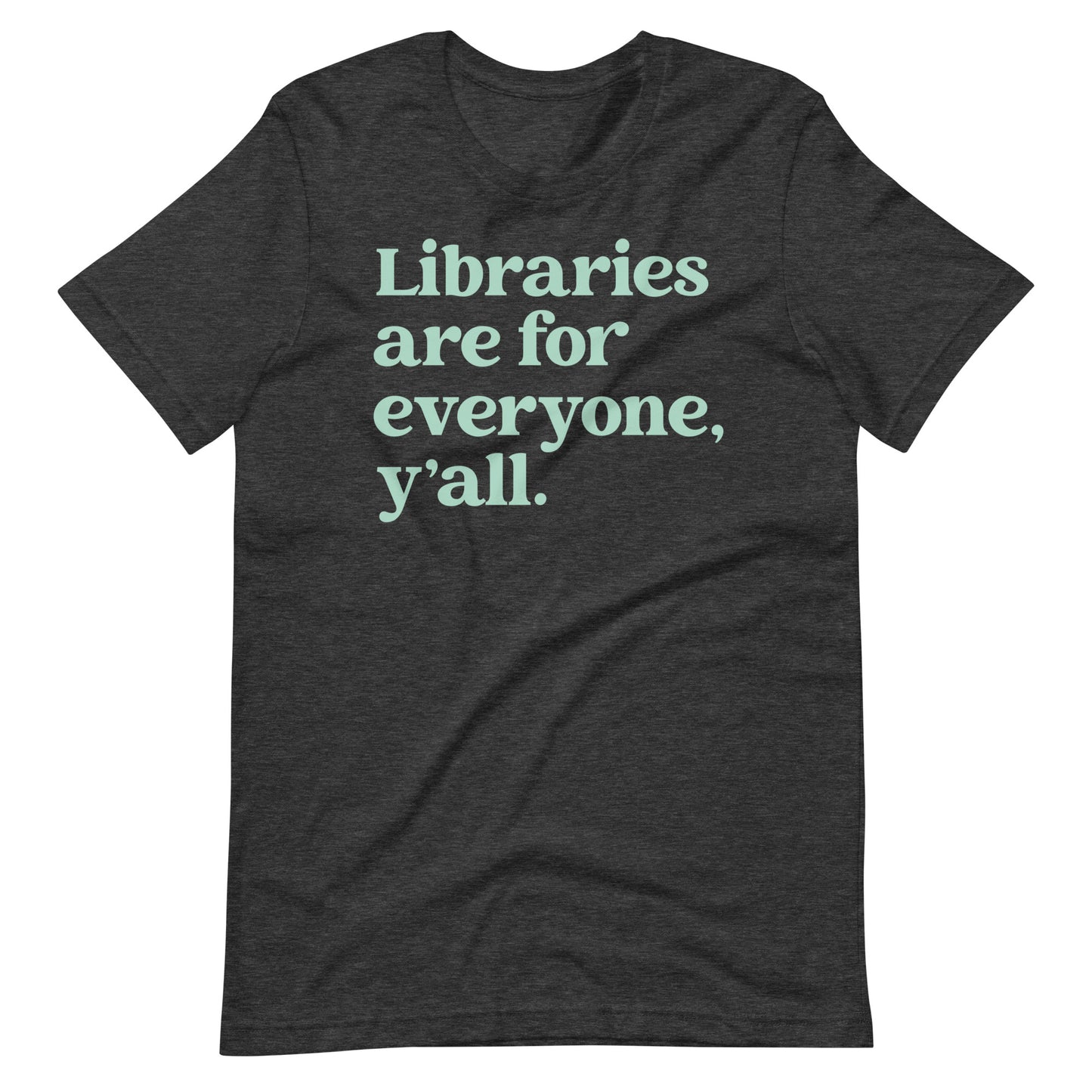 Libraries are For Everyone Y'all Librarian Short Sleeve T-Shirt