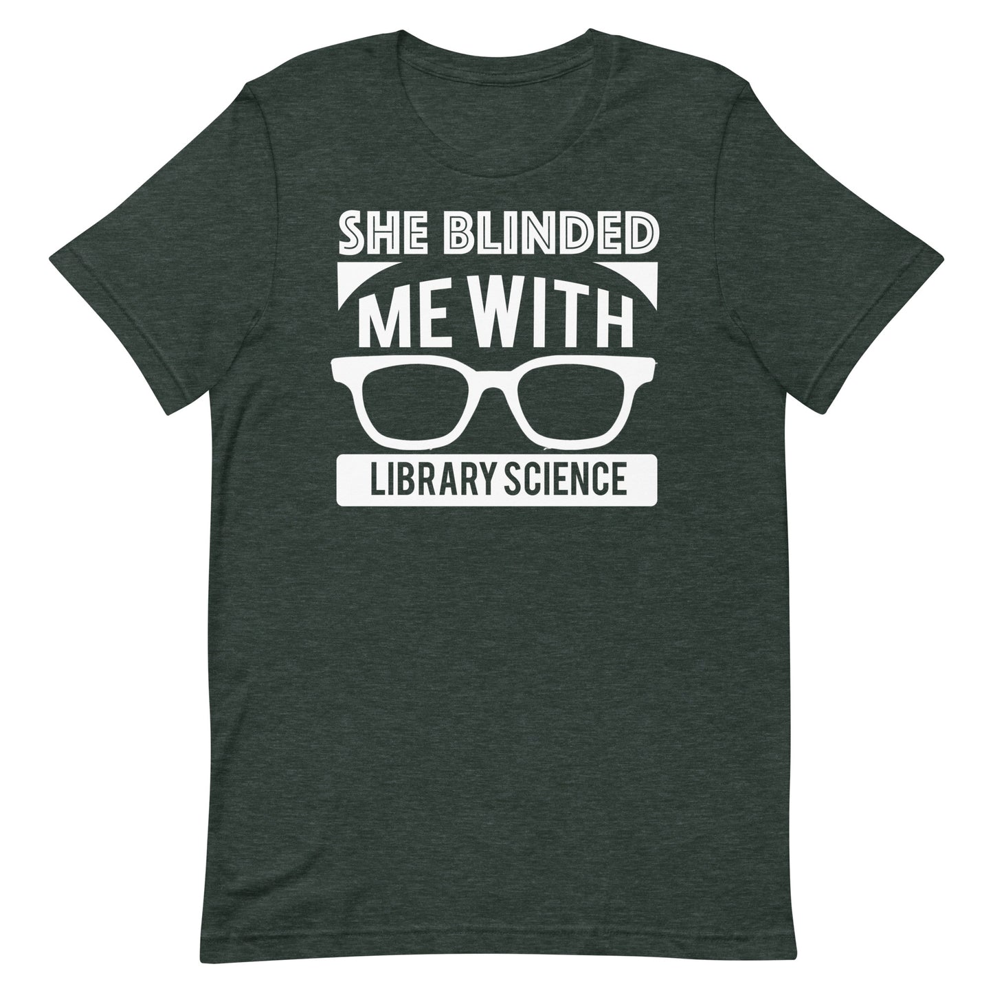 She Blinded Me With Library Science Librarian T-Shirt