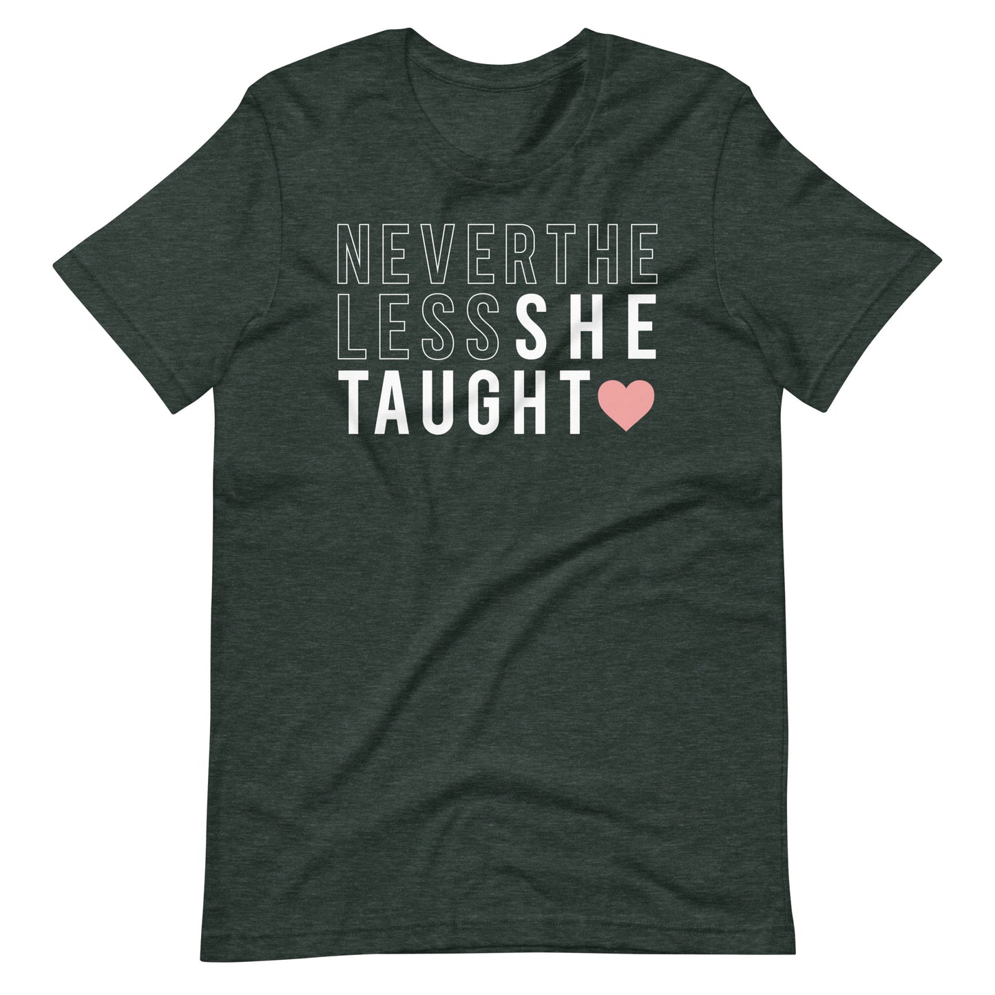Nevertheless She Taught Short Sleeve T-shirt