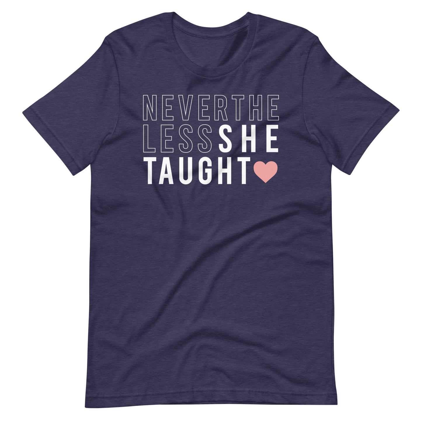 Nevertheless She Taught Short Sleeve T-shirt