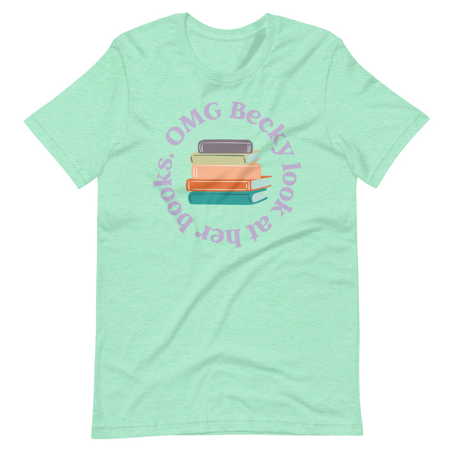OMG Becky Look at Her Books Short Sleeve Tshirt