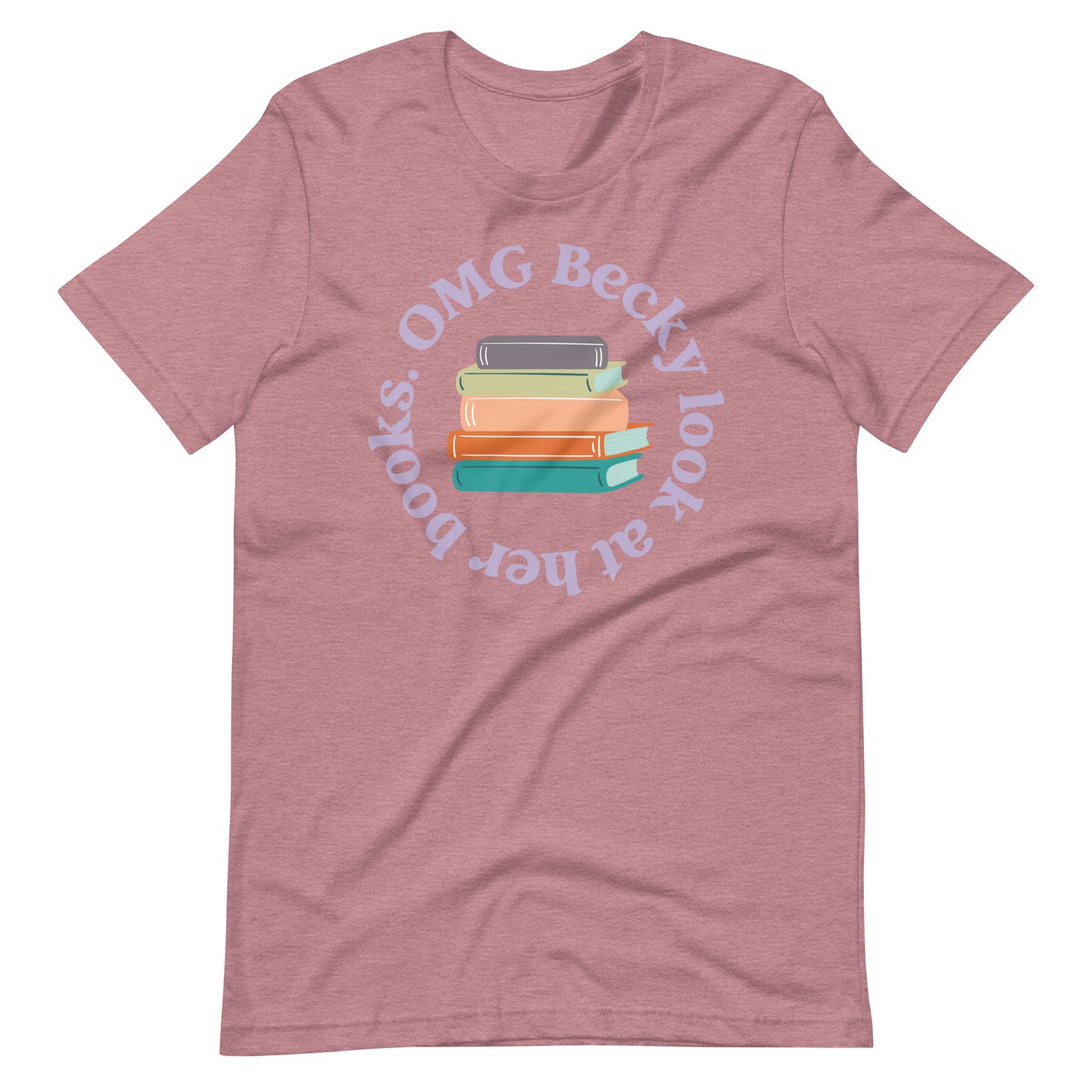 OMG Becky Look at Her Books Short Sleeve Tshirt