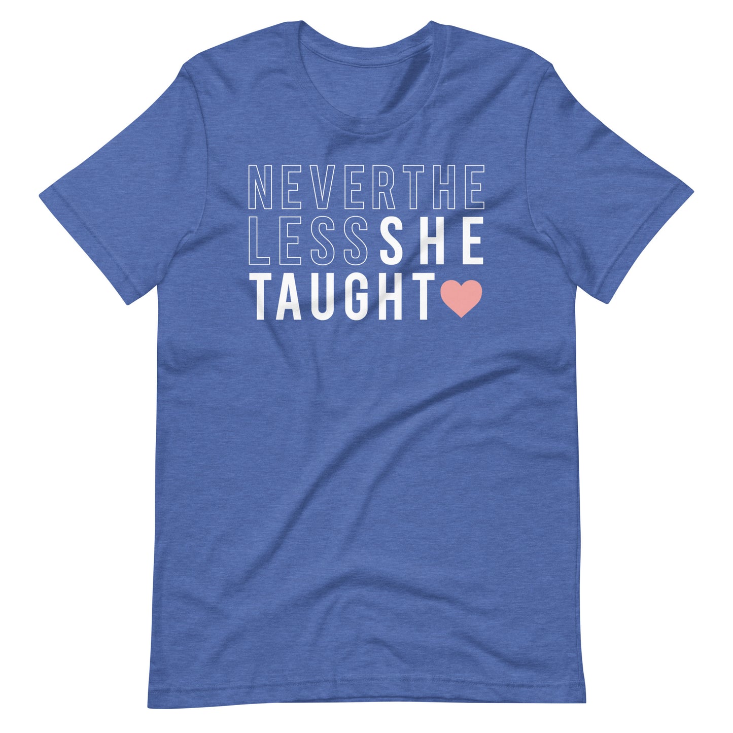 Nevertheless She Taught Short Sleeve T-shirt