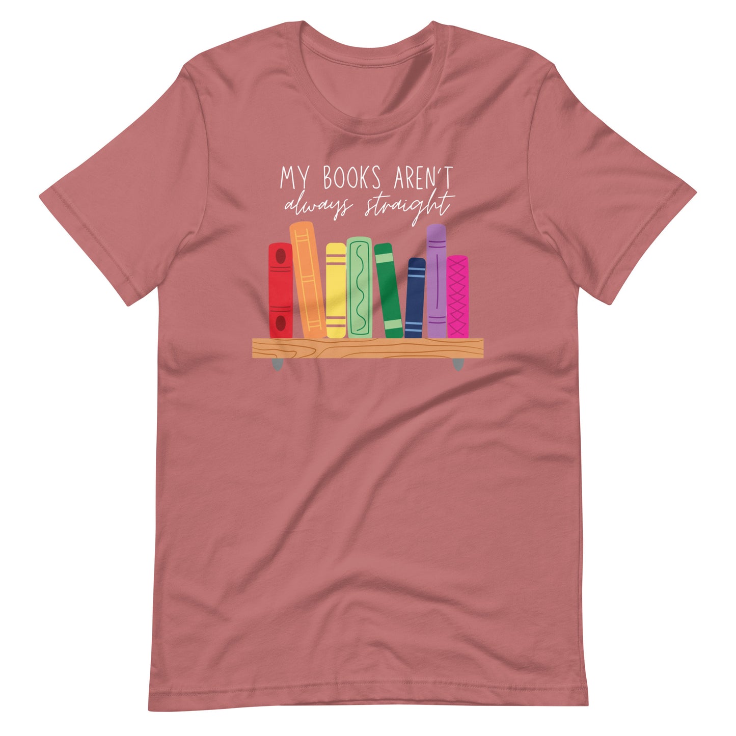 My Books Aren't Always Straight Short Sleeve Tshirt