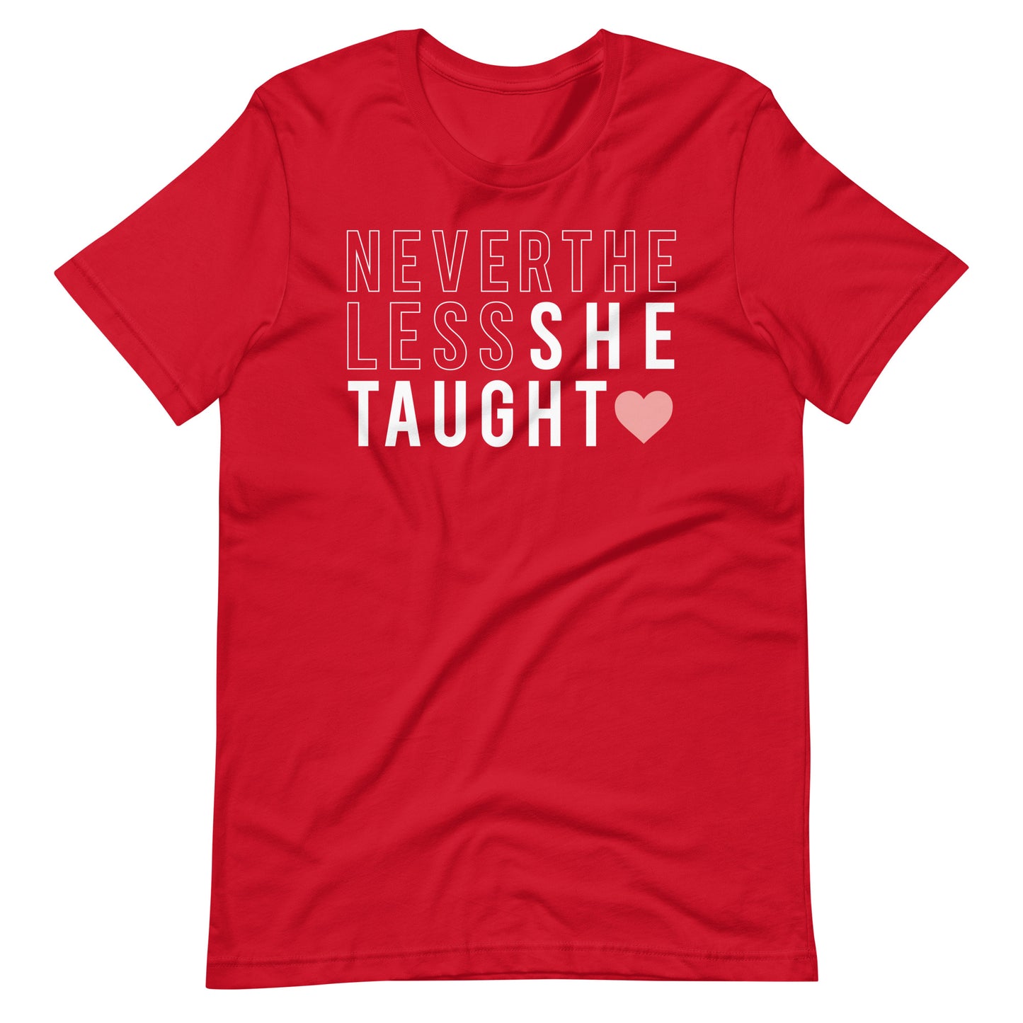 Nevertheless She Taught Short Sleeve T-shirt