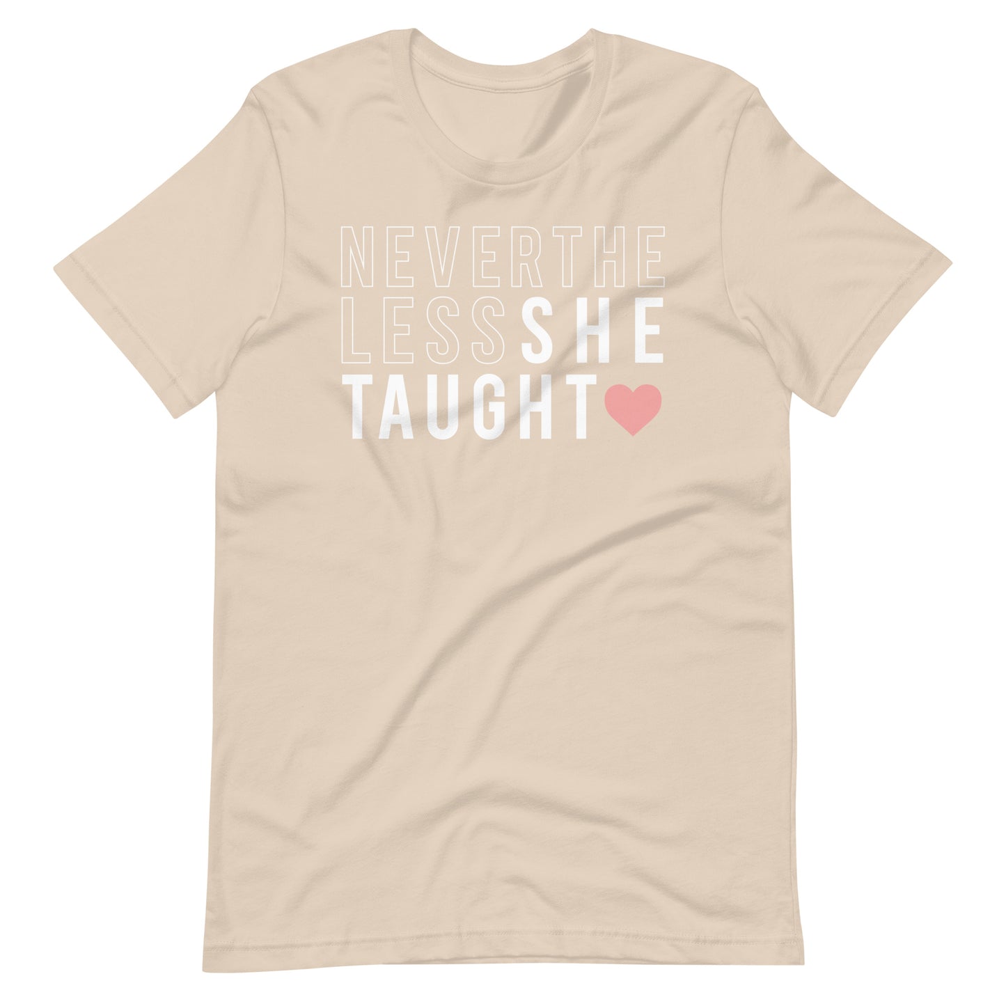 Nevertheless She Taught Short Sleeve T-shirt