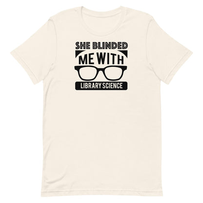 She Blinded Me With Library Science Short Sleeve T-shirt | Librarian Tshirt | Gift for Librarian