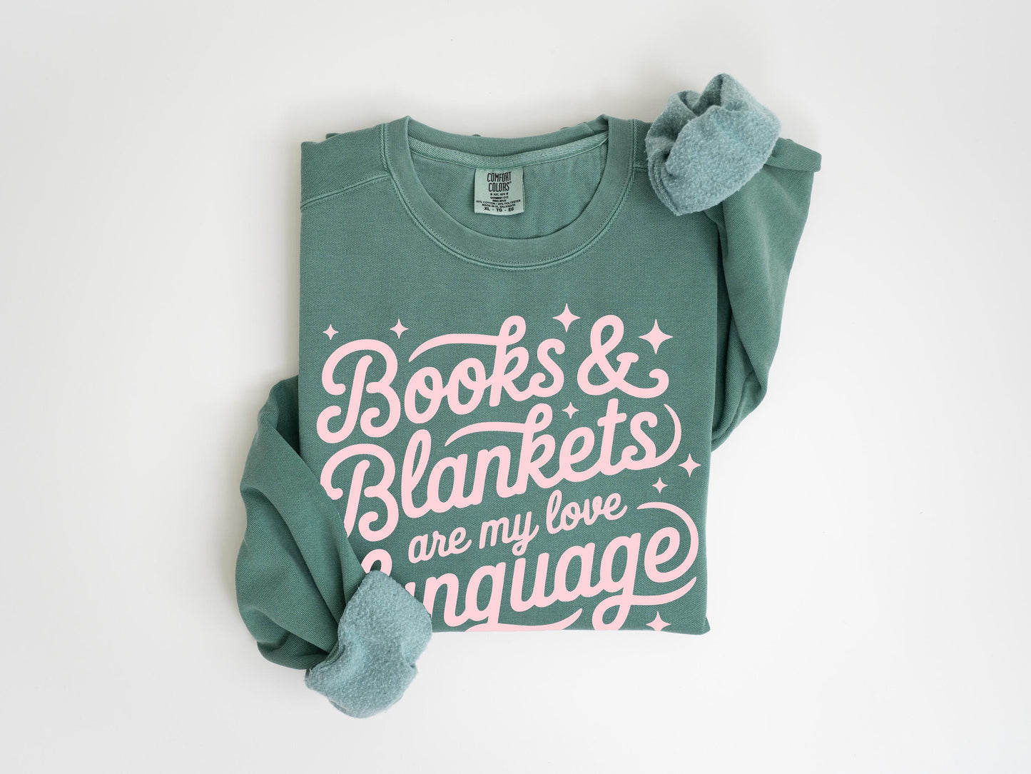 Book Lover Unisex Garment-Dyed Sweatshirt | Books & Blankets Love Language Gift for Reader