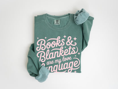 Book Lover Unisex Garment-Dyed Sweatshirt | Books & Blankets Love Language Gift for Reader