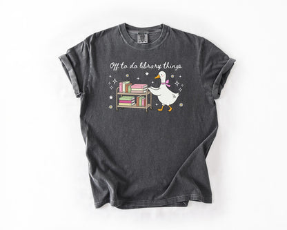 Librarian Shirt, Off to Do Library Things Tee, Cute Goose Book Cart Shirt