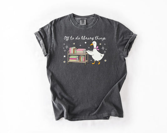 Librarian Shirt, Off to Do Library Things Tee, Cute Goose Book Cart Shirt