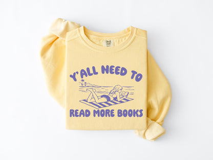 Y'all Need to Read More Books Unisex Comfort Colors Sweatshirt | Librarian