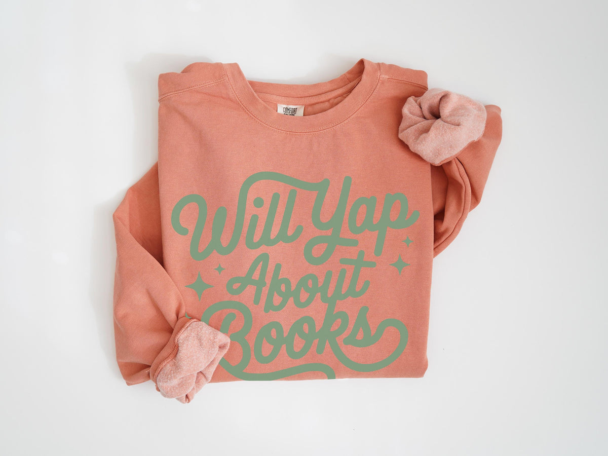 Will Yap About Books Garment Dyed Heavyweight Book Lover Sweatshirt