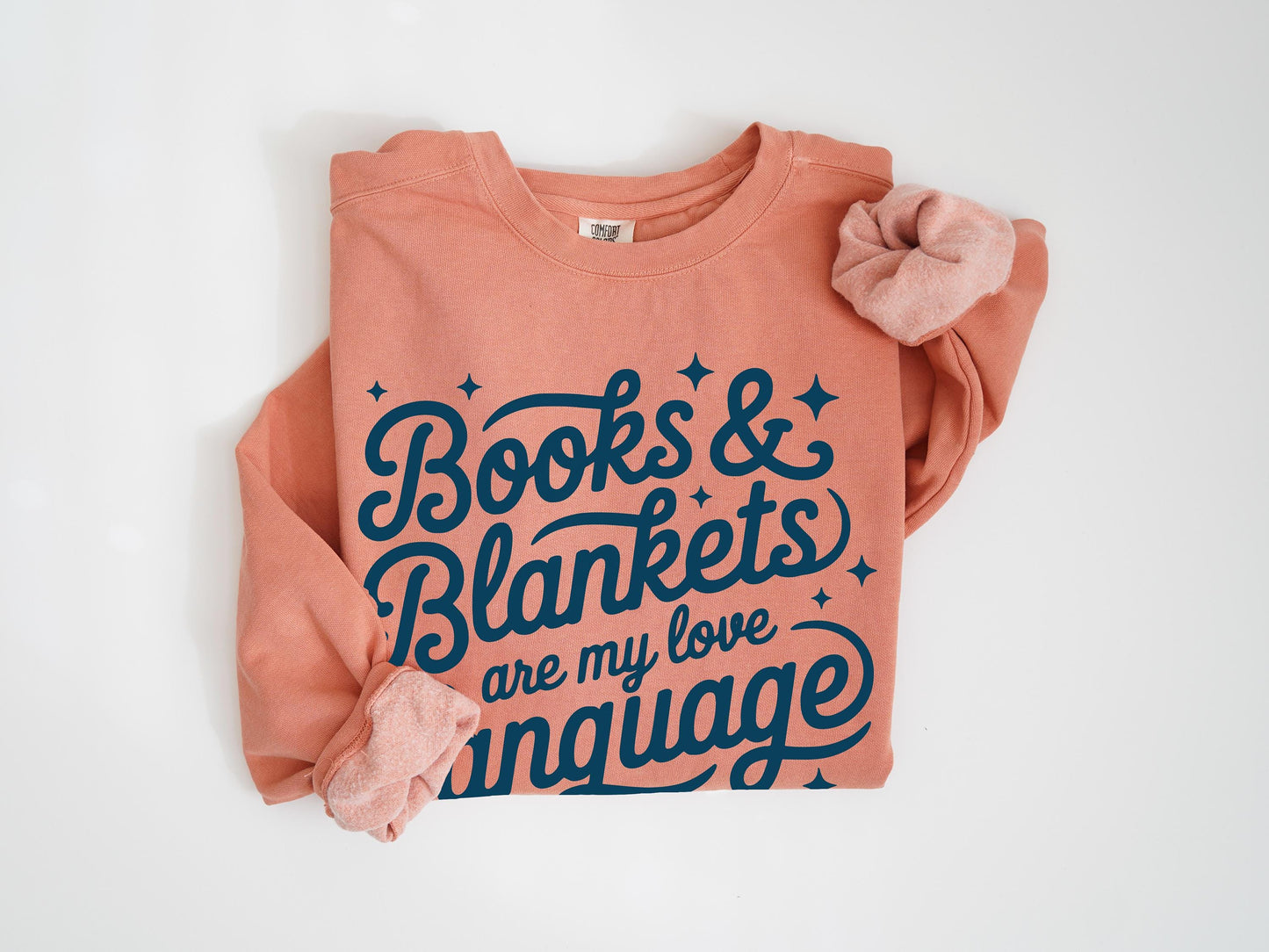 Book Lover Unisex Garment-Dyed Sweatshirt | Books & Blankets Love Language Gift for Reader