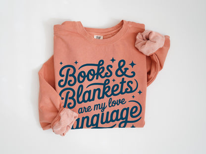 Book Lover Unisex Garment-Dyed Sweatshirt | Books & Blankets Love Language Gift for Reader