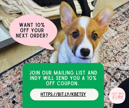 a brown and white dog sitting on a patterned rug, with a pink speech bubble above it asking &quot;WANT 10% OFF YOUR NEXT ORDER?&quot;. Below the dog, there is a green box with white text that reads &quot;JOIN OUR MAILING LIST AND INDY WILL SEND YOU A 10% OFF COUPON. http://bit.ly/kbetsy&quot;.