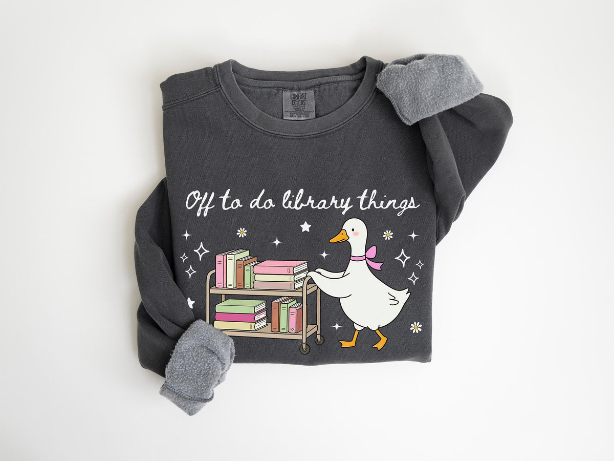 Librarian Sweatshirt, Off to Do Library Things, Cute Goose Book Cart Crewneck, Bookish Sweatshirt, School Librarian Gift, Library Worker