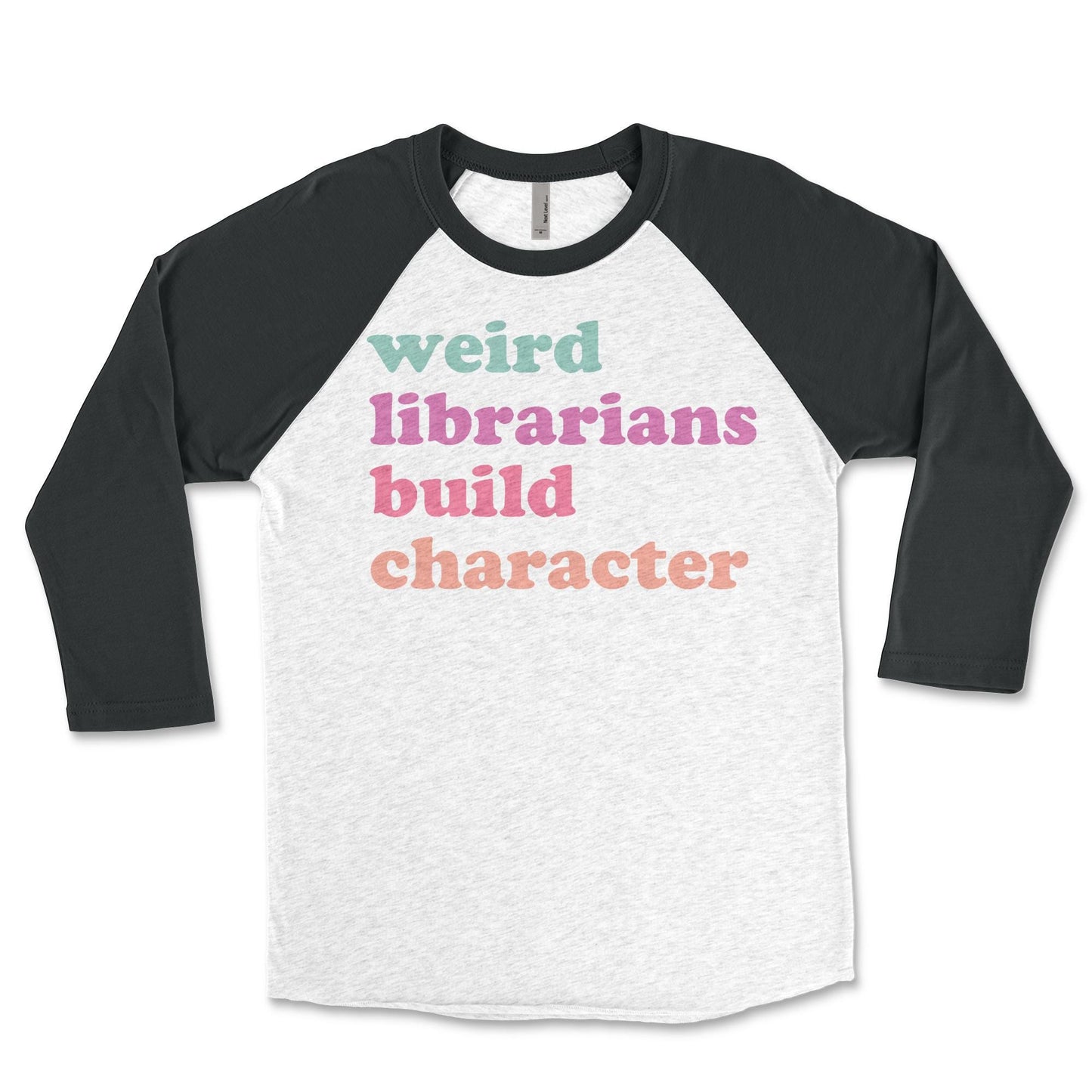 Weird Librarians Build Character Library Raglan: Gift for Librarian, Retired Librarian Library Shirt
