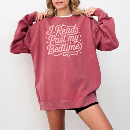 Book Lover Unisex Garment-Dyed Sweatshirt | I Read Past My Bedtime Gift for Reader