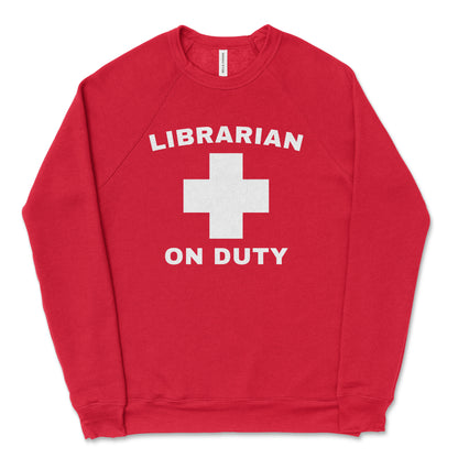 Librarian on Duty Librarian and Reading Sweatshirt