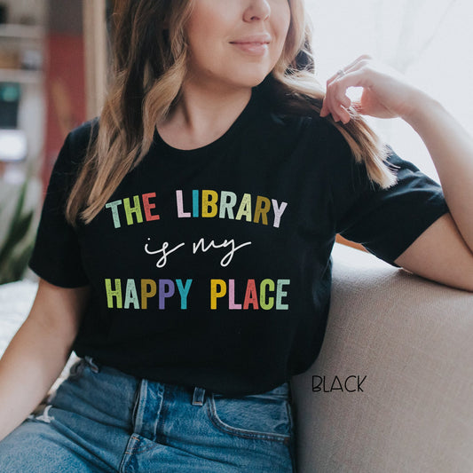 The Library is My Happy Place Librarian Short Sleeve T-shirt