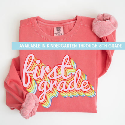 Rainbow First Grade Teacher Sweatshirt: Garment Dyed Cotton Blend
