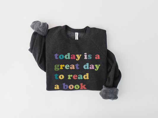 Today Is a Great Day to Read a Book Unisex Raglan Crewneck Sweatshirt