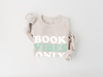 Book Vibes Only Sweatshirt