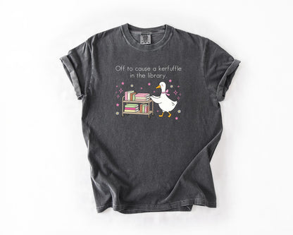 Funny Librarian Shirt: Cute Goose Book Cart Tee, Off to Cause a Kerfuffle in the Library