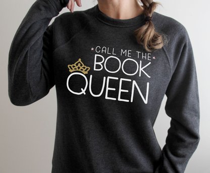 Librarian Sweatshirt: Call Me The Book Queen Reading Sweatshirt