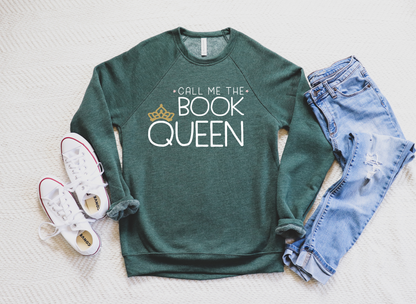 Call Me The Book Queen Librarian and Reading Sweatshirt