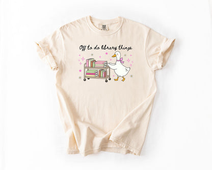 Librarian Shirt, Off to Do Library Things Tee, Cute Goose Book Cart Shirt
