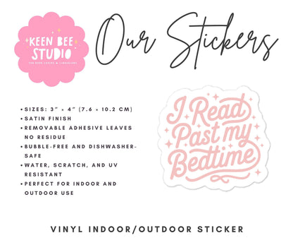 The image is a sticker advertisement for a company called "Our Stickers" that offers various sizes and designs, including a sticker with the phrase "I Read Past My Bedtime".