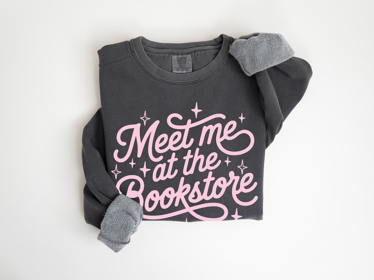 Meet Me at the Bookstore Reading Unisex Cozy Pullover, Book Lover Sweatshirt - Garment-Dyed Vintage Wash