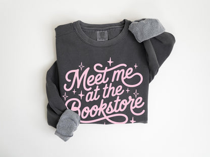 Meet Me at the Bookstore Reading Unisex Cozy Pullover, Book Lover Sweatshirt - Garment-Dyed Vintage Wash