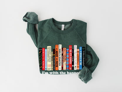 I'm With the Banned Sweatshirt