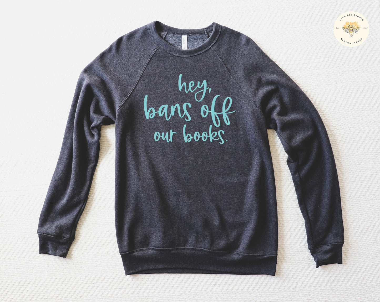 Hey, Bans Off Our Books Sweatshirt