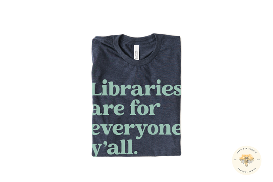 Libraries are For Everyone Y'all Librarian Short Sleeve T-Shirt