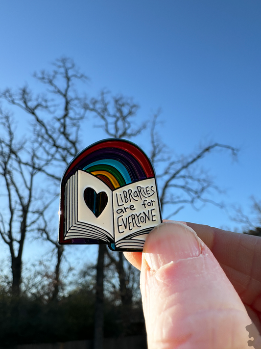 Libraries are for Everyone Rainbow Enamel Pin