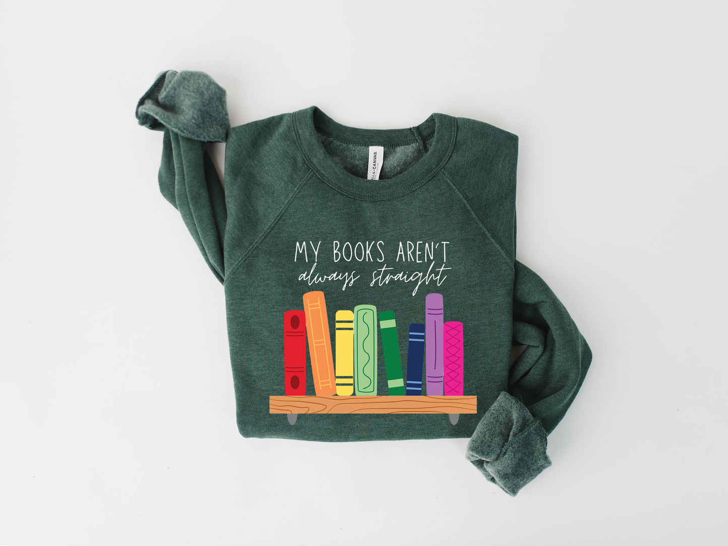My Books Aren't Always Straight Sweatshirt - Premium Blend, Soft Texture - Reading Sweatshirt